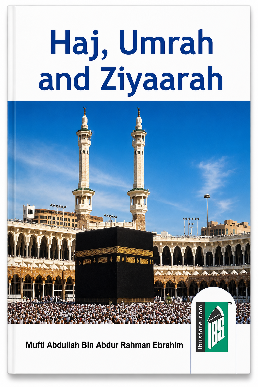 Hajj, Umrah & Ziyaarah Pocket Size English Guide – 150+ Essential Topics | 267 Pages