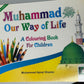 Muhammad Our Way of Life: A Colouring Book For Children by Muhammad Ajmal Shamsi