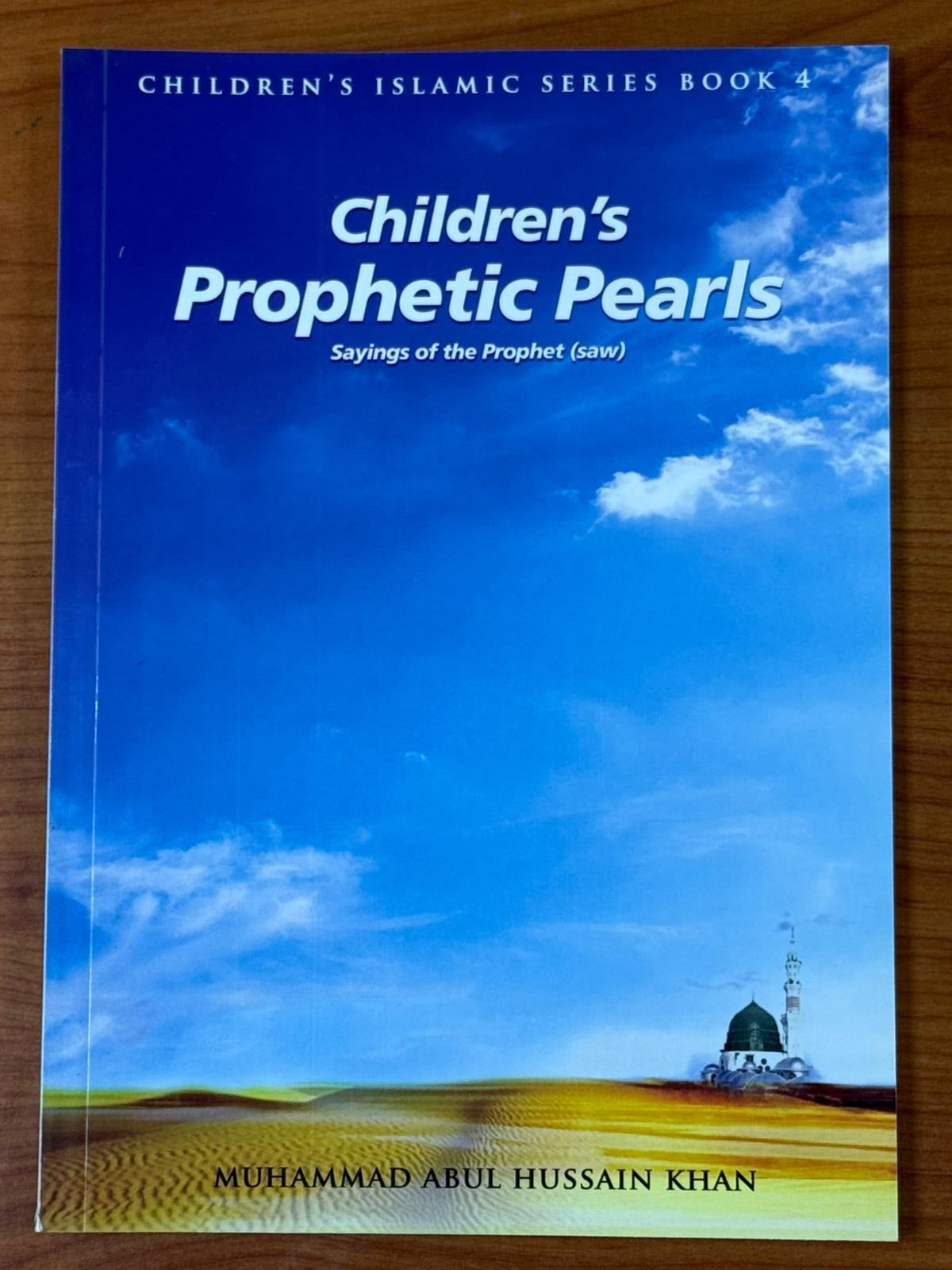 Children's Prophetic Pearls Book 4 Sayings of the Prophet - Muhammad Abul Hussain